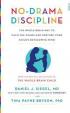 No-Drama Discipline : the whole ain way to calm the chaos and nurture your child´s developing mind