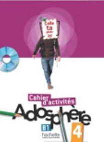 Adosphere: Cahier d´Exercices 4 (B1)+ CDRom (French Edition)