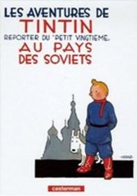 Les Aventures de Tintin 1: Tintin reporter du -petit vingtieme- au pays des Soviets