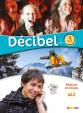 Décibel 3 Niveau A2.2  Učebnice+ CD MP3 + DVD