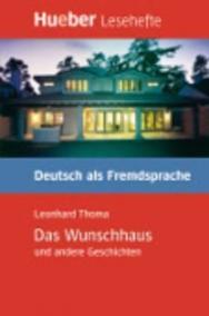 Hueber Hörbücher: Das Wunschhaus, Leseheft (B1)