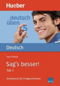 Deutsch üben: Sag´s besser!, Teil 1