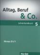 Alltag, Beruf - Co. 5 - Lehrerhandbuch