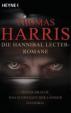 Die Hannibal Lecter Romane: Roter Drache - Das Schweigen der Lämmer - Hannibal