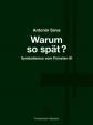 Warum so spät? - Proč tak pozdě?