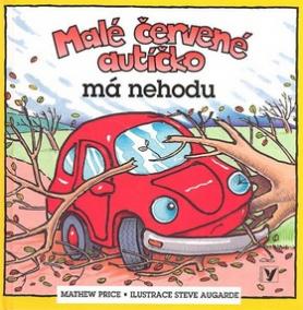 Malé červené autíčko má nehodu