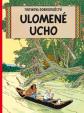 Tintin 6 - Ulomené ucho