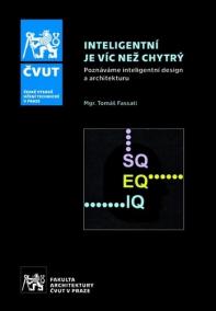 Inteligentní je víc než chytrý - Poznáváme inteligentní design a architekuru