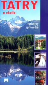 Tatry a okolie - turistický sprievodca