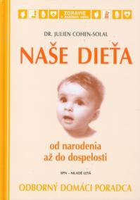 Naše dieťa od narodenia až do dospelosti