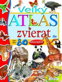 Veľký atlas zvierat (so samolepkami) - 3. vydanie