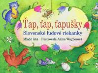 Ťap, ťap, ťapušky  - Slovenské ľudové riekanky