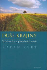 Duše krajiny - Staré stezky v proměnách věků