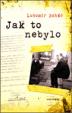 Jak to nebylo