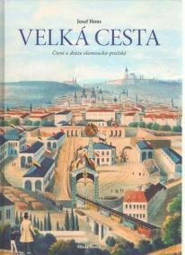 Velká cesta - čtení o dráze olomoucko-pražské