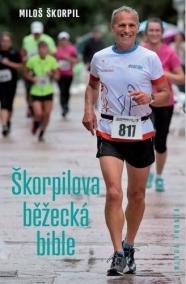 Běžecká bible Miloše Škorpila - Standardní dílo k zdravému běhání