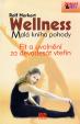 Wellness - Malá kniha pohody - Fit a uvolnění za 90 vteřin