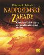 Nadpozemské záhady - Objevitelské cesty na podivuhodná místa