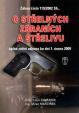 Zákon o střelných zbraních a střelivu - úplné znění zákona ke dni 1. února 2009