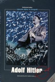Adolf Hitler - vojenské dějiny ve fotografii