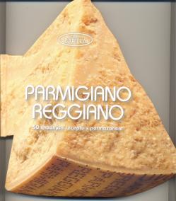 Parmigiano-Reggiano - 50 snadných receptů s parmazánem