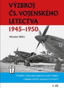 Výzbroj československého vojenského letectva 1945-1950 - 1. díl