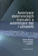 Autorizace elektronických transakcí a autentizace dat i uživatelů