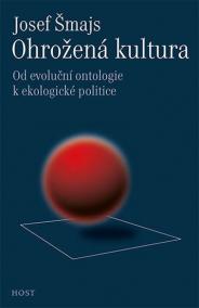 Ohrožená kultura. Od evoluční ontologie k ekologické politice