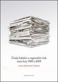 Český lokální a regionální tisk mezi lety 1989 a 2009