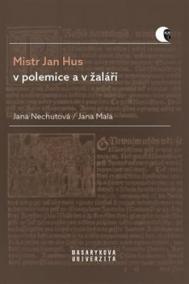 Mistr Jan Hus v polemice a v žaláři - Př