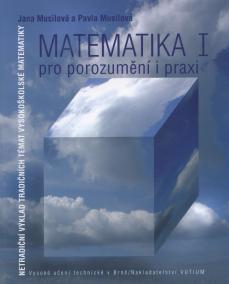 Matematika pro porozumění a praxi I.