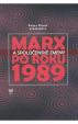 Marx a spoločenské zmeny po roku 1989