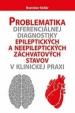 Problematika diferenciálnej diagnostiky epileptických a neepileptických záchvatových stavov v klinic