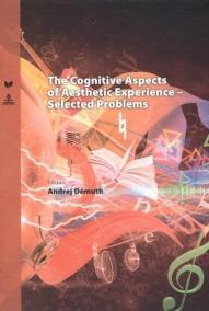 The Cognitive Aspects of Aesthetic Experience - Selected Problems