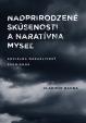 Nadprirodzené skúsenosti a naratívna myseľ