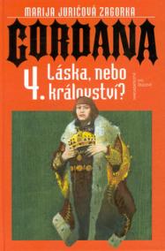 Gordana 4. Láska, nebo králov.