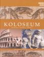 Koloseum - Římská aréna smrti