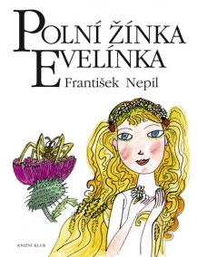 Polní žínka Evelínka - 4. vydání, v EMG 1. vydání