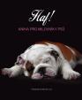 Haf! - Kniha pro milovníky psů