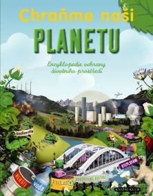 Chraňme naši planetu - Encyklopedie ochrany životního prostředí