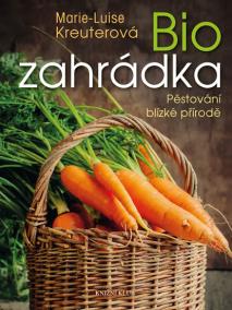 Biozahrádka - Pěstování blízké přírodě - 2. vydání