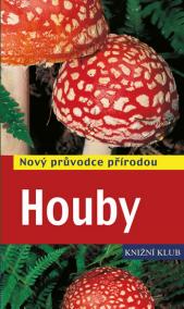Houby - Nový průvodce přírodou - 2.vydání