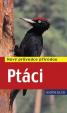 Ptáci - Nový průvodce přírodou - 2.vydání