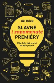 Slavné i zapomenuté premiéry