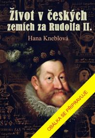 Život v českých zemích za Rudolfa II.