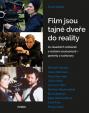 Film jsou tajné dveře do reality - 10 zásadních režisérek a režisérů současnosti – portréty a rozhovory