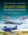 Žhavé nebe nad Československem - Letecké souboje československých stíhačů nad naším územím 1918–1989