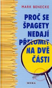 Proč se špagety nedají přelomit na dvě části