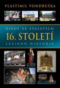 Život ve staletích - 16. století - Lexikon historie