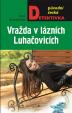Vražda v lázních Luhačovicích - 2.vydání